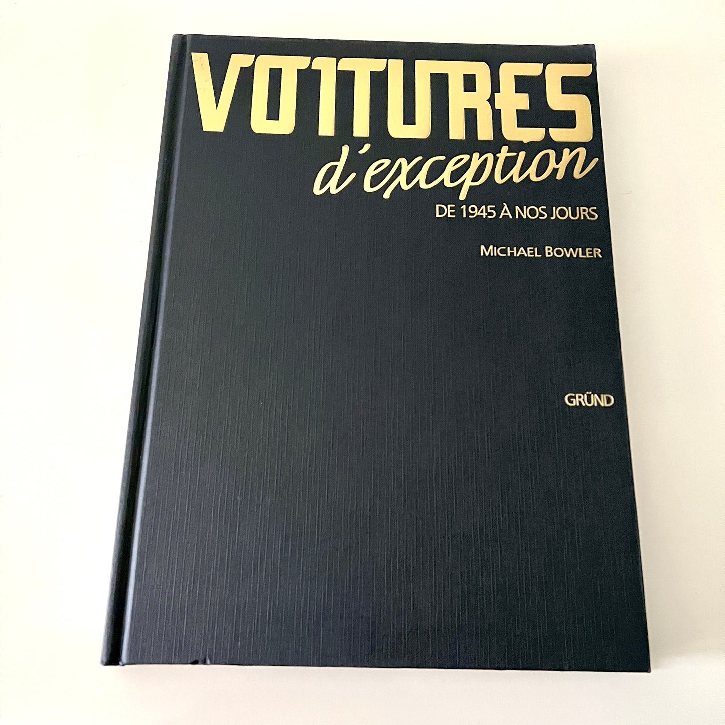 Voitures d’Exception – Michael Bowler. Wielka Encyklopedia Legend Motoryzacji (Wyd. Gründ, Paryż)
